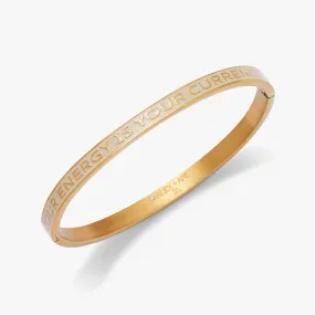 'Your Energy Is Your Currency' Hinge Bangle